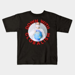 Down with globalism Kids T-Shirt